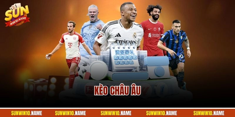 Kèo Châu Âu | Những Bí Quyết Cá Cược Để Chinh Phục